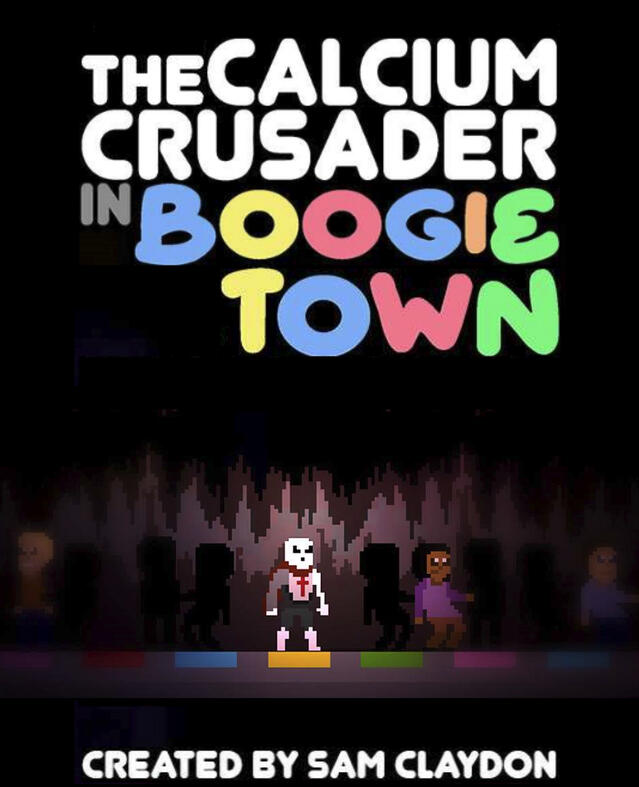 The Calcium Crusader in Boogietown